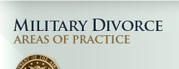 Military Divorce Practice Areas